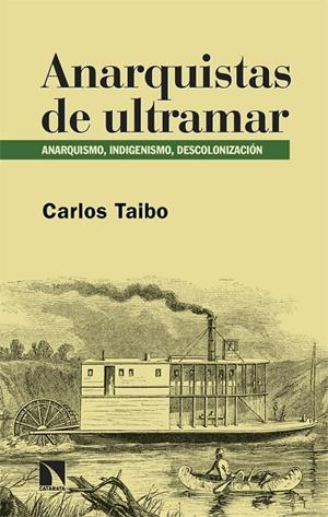 ANARQUISTAS DE ULTRAMAR | 9788410670846 | TAIBO, CARLOS