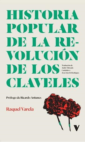 HISTORIA POPULAR DE LA REVOLUCIÓN DE LOS CLAVELES | 9788419719782 | VARELA, RAQUEL