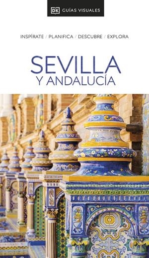 SEVILLA Y ANDALUCÍA : GUÍAS VISUALES [2024] | 9780241721438 | DK