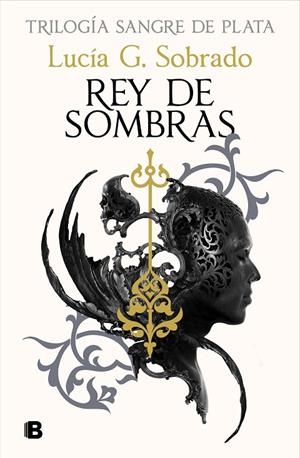 SANGRE DE PLATA 02. REY DE SOMBRAS | 9788466679848 | SOBRADO, LUCÍA G.