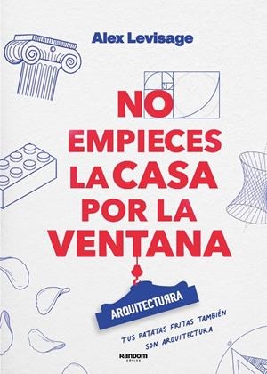 NO EMPIECES LA CASA POR LA VENTANA | 9788419441188 | LEVISAGE, ALEX