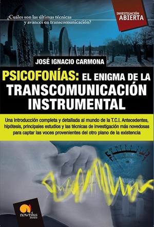 PSICOFONÍAS : EL ENIGMA DE LA TRANSCOMUNICACIÓN INSTRUMENTAL | 9788497639323 | CARMONA, JOSÉ IGNACIO