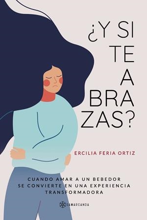 Y SI TE ABRAZAS? | 9788417941208 | FERIA ORTIZ, ERCILIA