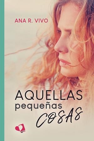 AQUELLAS PEQUEÑAS COSAS | 9788418412684 | VIVO, ANA R.