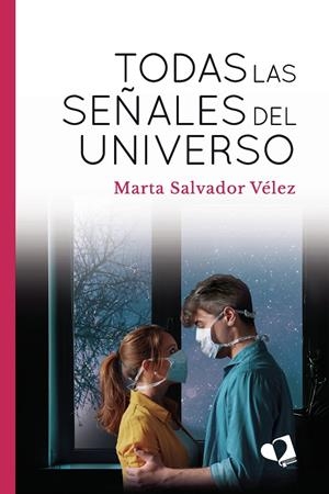 TODAS LAS SEÑALES DEL UNIVERSO | 9788418412721 | SALVADOR VÉLEZ, MARTA