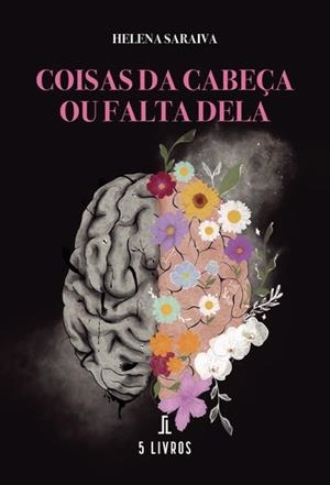 COISAS DA CABEÇA OU FALTA DELA | 9789897822636 | SARAIVA, HELENA
