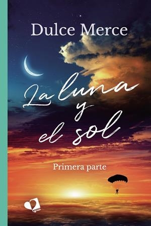 LUNA Y EL SOL, LA | 9788418412837 | MERCE, DULCE