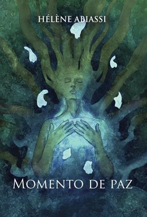 MOMENTO DE PAZ | 9789897822407 | ABIASSI, HÉLÈNE