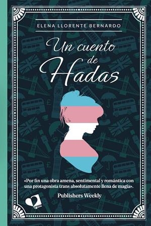 CUENTO DE HADAS, UN | 9788418962059 | LLORENTE BERNARDO, ELENA