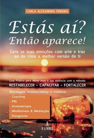 ESTÁS AÍ? ENTÃO APARECE! | 9789897823695 | PEREIRA, CARLA ALEXANDRA