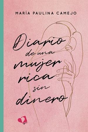 DIARIO DE UNA MUJER RICA SIN DINERO | 9788418962141 | CAMEJO, MARÍA PAULINA