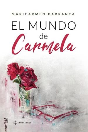 MUNDO DE CARMELA, EL | 9788418720215 | BARRANCA, MARICARMEN