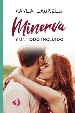MINERVA Y UN TODO INCLUIDO | 9788418962257 | LAURELS, KAYLA