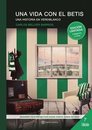 VIDA CON EL BETIS, UNA. UNA HISTORIA EN VERDIBLANCO | 9788418720277 | BELLVER BARRIOS, CARLOS