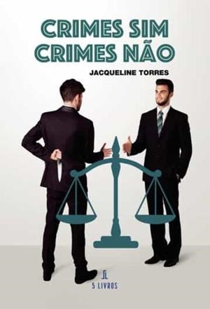 CRIMES SIM CRIMES NÃO | 9789897824609 | TORRES, JACQUELINE