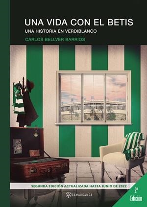VIDA CON EL BETIS, UNA | 9788418720512 | BELLVER BARRIOS, CARLOS