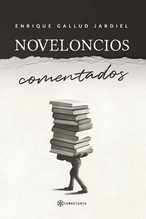 NOVELONCIOS COMENTADOS | 9788418720437 | GALLUD JARDIEL, ENRIQUE