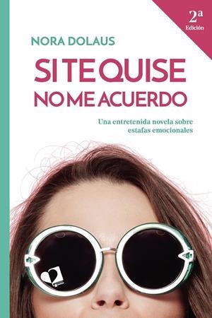 SI TE QUISE NO ME ACUERDO | 9788418962448 | DOLAUS, NORA