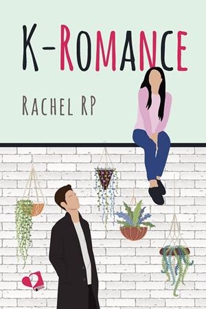 K-ROMANCE | 9788419542625 | RP, RACHEL