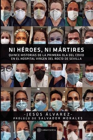 NI HÉROES, NI MÁRTIRES | 9788418720567 | ÁLVAREZ, JESÚS