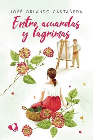 ENTRE ACUARELAS Y LÁGRIMAS | 9788419542601 | CASTAÑEDA, JOSÉ ORLANDO