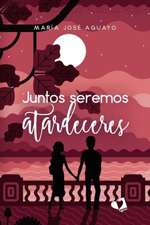 JUNTOS SEREMOS ATARDECERES | 9788419542632 | AGUAYO, MARÍA JOSÉ