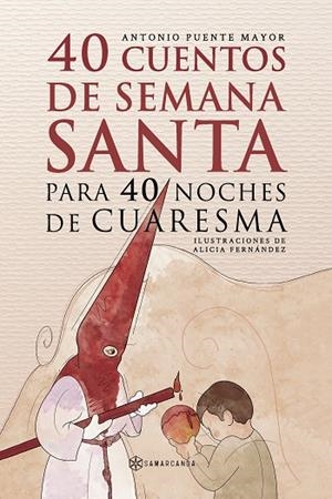 40 CUENTOS DE SEMANA SANTA PARA 40 NOCHES DE CUARESMA | 9788412638653 | PUENTE MAYOR, ANTONIO