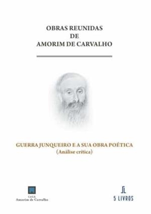 GUERRA JUNQUEIRO E A SUA OBRA POÉTICA. (ANÁLISE CRÍTICA) | 9789897826344 | DE CARVALHO, AMORIM