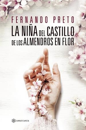 NIÑA DEL CASTILLO DE LOS ALMENDROS EN FLOR, LA | 9788412675535 | PRETO, FERNANDO