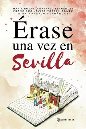 ÉRASE UNA VEZ EN SEVILLA | 9788412675511 | NARANJO FERNÁNDEZ, MARÍA ROSARIO