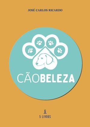 CÃOBELEZA | 9789897826757 | RICARDO, JOSÉ CARLOS