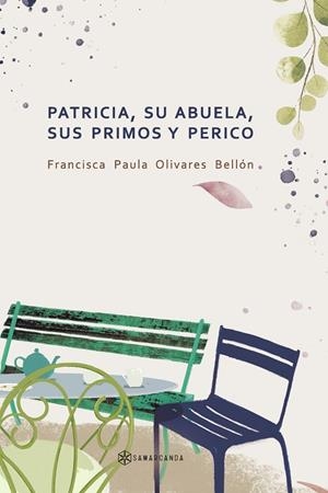 PATRICIA, SU ABUELA, SUS PRIMOS Y PERICO | 9788419800633 | OLIVARES BELLÓN, FRANCISCA PAULA