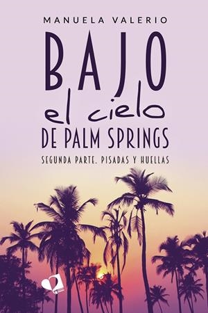 BAJO EL CIELO DE PALM SPRINGS | 9788419542922 | VALERIO, MANUELA