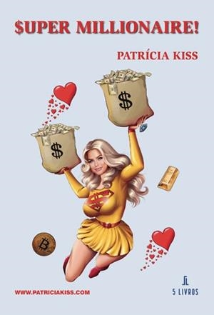 $UPER MILLIONAIRE!: ENGLISH | 9789897827631 | KISS, PATRÍCIA