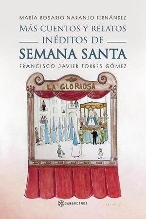 MÁS CUENTOS Y RELATOS INÉDITOS DE SEMANA SANTA | 9788419800916 | TORRES GÓMEZ, FRANCISCO JAVIER