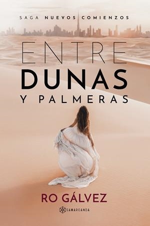 ENTRE DUNAS Y PALMERAS | 9788419800978 | GÁLVEZ, RO