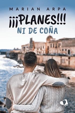 PLANES!!! NI DE COÑA | 9788419941138 | ARPA, MARIAN