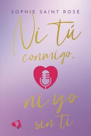 NI TÚ CONMIGO, NI YO SIN TI | 9788419941176 | SAINT ROSE, SOPHIE