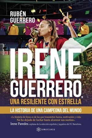 IRENE GUERRERO, UNA RESILIENTE CON ESTRELLA | 9788419800879 | GUERRERO, RUBÉN