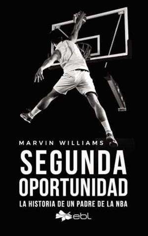 SEGUNDA OPORTUNIDAD | 9781524318611 | WILLIAMS, MARVIN