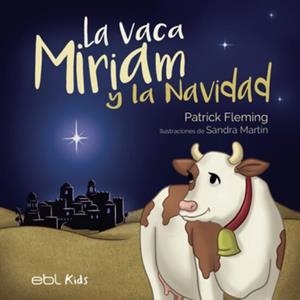 VACA MIRIAM Y LA NAVIDAD, LA | 9781524318642 | FLEMING, PATRICK
