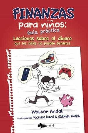FINANZAS PARA NIÑOS : GUÍA PRÁCTICA | 9781524318581 | ANDAL, WALTER