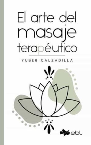 ARTE DEL MASAJE TERAPÉUTICO, EL | 9781524318550 | CALZADILLA, YUBER
