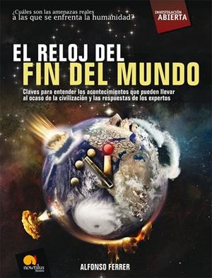 RELOJ DEL FIN DEL MUNDO, EL | 9788497636919 | FERRER, ALFONSO