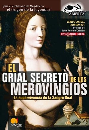 GRIAL SECRETO DE LOS MEROVINGIOS, EL | 9788497636865 | CAGIGAL, CARLOS