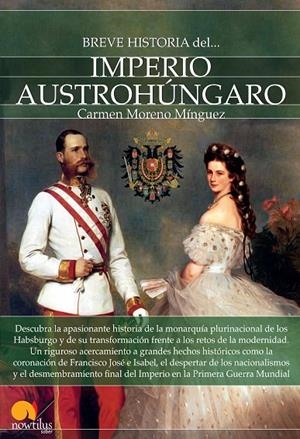 BREVE HISTORIA DEL IMPERIO AUSTROHÚNGARO | 9788499677118 | MORENO MÍNGUEZ, CARMEN