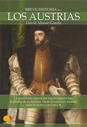 BREVE HISTORIA DE LOS AUSTRIAS | 9788497637619 | ALONSO GARCÍA, DAVID