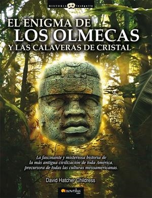 ENIGMA DE LOS OLMECAS Y LAS CALAVERAS DE CRISTAL, EL | 9788497636377 | HATCHER CHILDRESS, DAVID