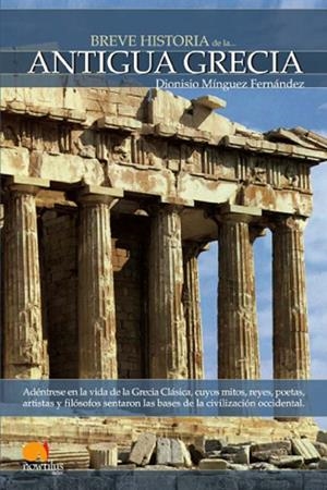 BREVE HISTORIA DE LA ANTIGUA GRECIA | 9788497634878 | MÍNGUEZ FERNÁNDEZ, DIONISIO