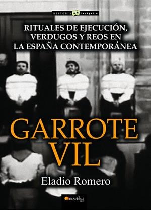GARROTE VIL | 9788499675978 | ROMERO, ELADIO